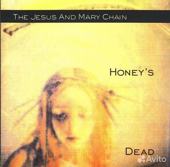 The Jesus And Mary Chain: Honey's Dead (1 CD)