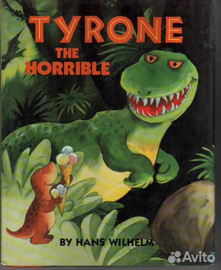 Tyrone the Horrible by Hans Wilhelm англ яз