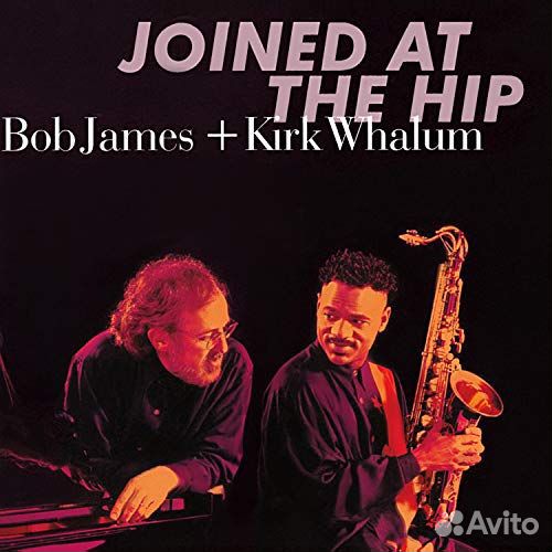 Bob James Kirk Whalum - Join AT the Hip (1 CD)