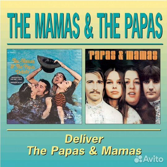 The Mamas & The Papas - Deliver / The Papas & Mama