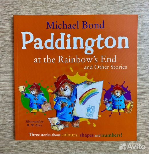 Paddington AT the Rainbow's End and Other Stories