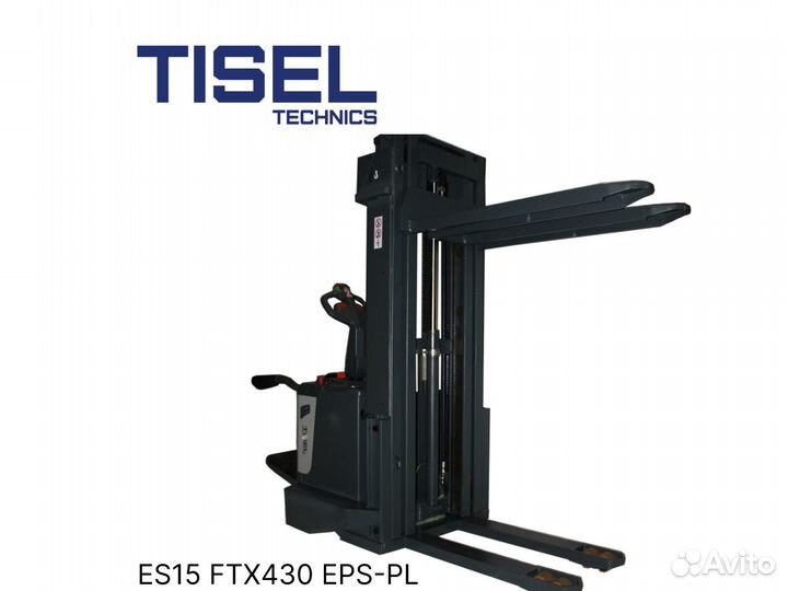 Штабелер самоходный Tisel ES15 FTX430 EPS-PL